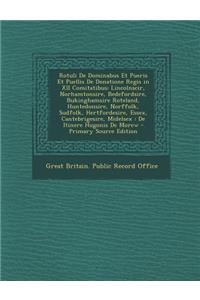 Rotuli de Dominabus Et Pueris Et Puellis de Donatione Regis in XII Comitatibus