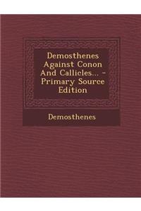 Demosthenes Against Conon And Callicles... - Primary Source Edition