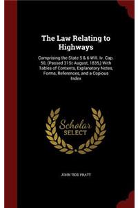 The Law Relating to Highways