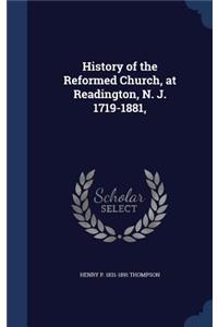 History of the Reformed Church, at Readington, N. J. 1719-1881,