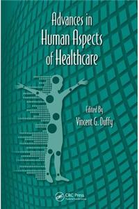 Advances in Human Aspects of Healthcare