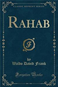 Rahab (Classic Reprint)