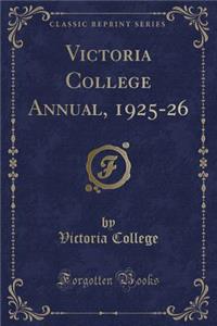 Victoria College Annual, 1925-26 (Classic Reprint)