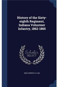 History of the Sixty-eighth Regiment, Indiana Volunteer Infantry, 1862-1865