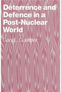 Deterrence and Defence in a Post-Nuclear World