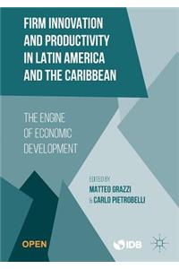 Firm Innovation and Productivity in Latin America and the Caribbean