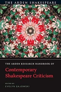 Arden Research Handbook of Contemporary Shakespeare Criticism