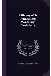A History of St. Augustine's Monastary, Canterbury