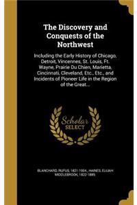 The Discovery and Conquests of the Northwest