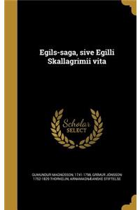 Egils-saga, sive Egilli Skallagrimii vita