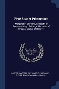 Five Stuart Princesses