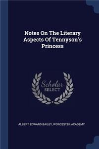 Notes On The Literary Aspects Of Tennyson's Princess