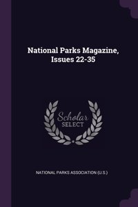 National Parks Magazine, Issues 22-35