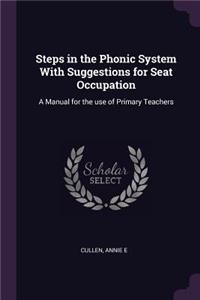 Steps in the Phonic System with Suggestions for Seat Occupation