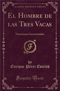 El Hombre de Las Tres Vacas