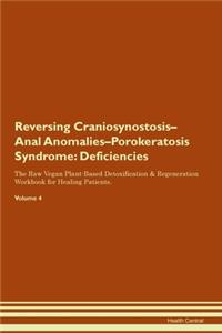 Reversing Craniosynostosis-Anal Anomalies-Porokeratosis Syndrome