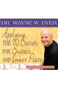 Applying the 10 Secrets of Success and Inner Peace