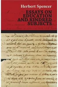 Essays on Education and Kindred Subjects