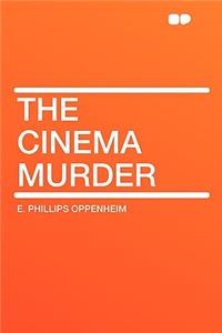 The Cinema Murder