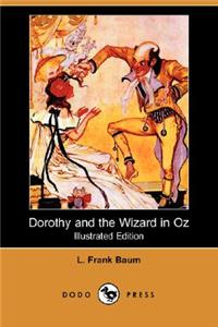 Dorothy and the Wizard in Oz (Illustrated Edition) (Dodo Press)