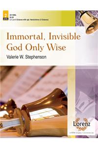 Immortal, Invisible, God Only Wise