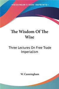 Wisdom Of The Wise