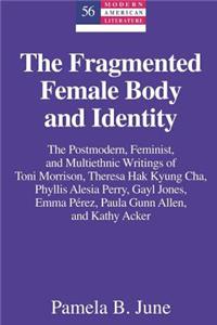 Fragmented Female Body and Identity