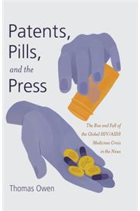 Patents, Pills, and the Press