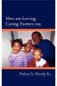 Men are Loving, Caring Parents too