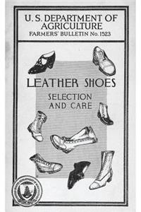 Leather Shoes, Selection and Care