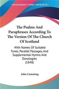 Psalms And Paraphrases According To The Version Of The Church Of Scotland