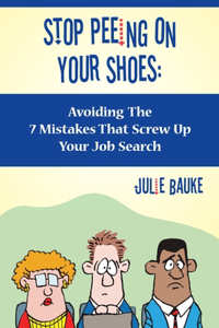 Stop Peeing On Your Shoes