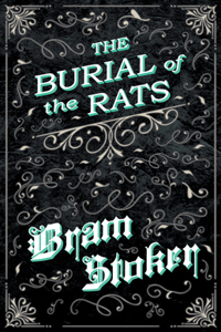 Burial of the Rats (Fantasy and Horror Classics)