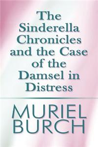 The Sinderella Chronicles and the Case of the Damsel in Distress