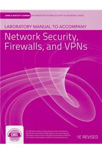 Laboratory Manual to Accompany Network Security, Firewalls, and VPNs