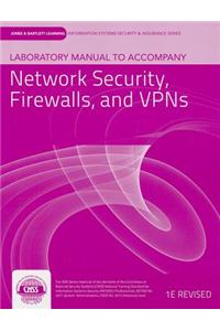 Laboratory Manual to Accompany Network Security, Firewalls, and VPNs