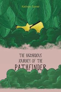 The Hazardous Journey of the Pathfinder
