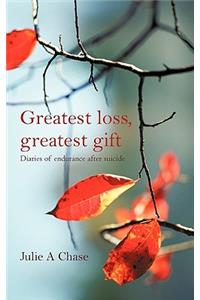 Greatest Loss, Greatest Gift