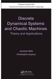 Discrete Dynamical Systems and Chaotic Machines