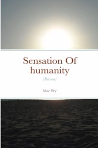 Sensation Of humanity [reissue]