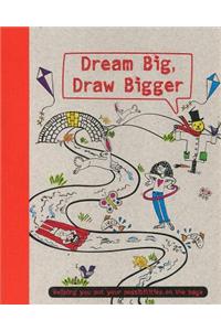 Dream Big, Draw Bigger