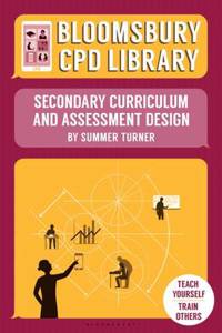 Bloomsbury CPD Library: Secondary Curriculum and Assessment Design