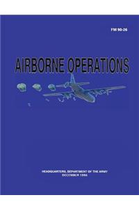 Airborne Operations (FM 90-26)