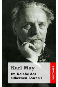 Im Reiche des silbernen Löwen I