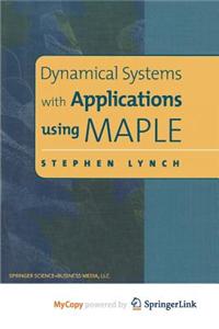 Dynamical Systems with Applications Using Maple