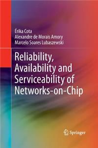 Reliability, Availability and Serviceability of Networks-On-Chip