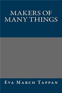 Makers of Many Things
