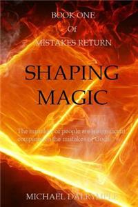 Shaping magic