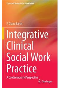 Integrative Clinical Social Work Practice