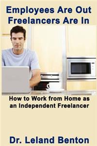Employees Are Out - Freelancers Are In